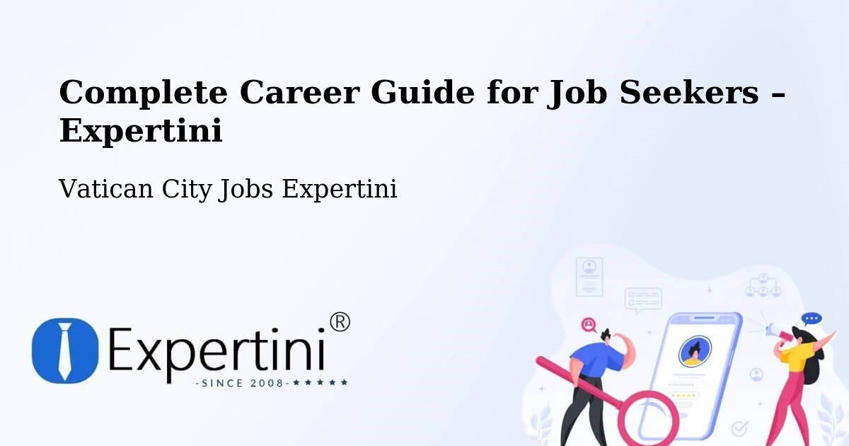 Career Guide for Job Seekers – Vatican City - Vatican City Jobs Expertini