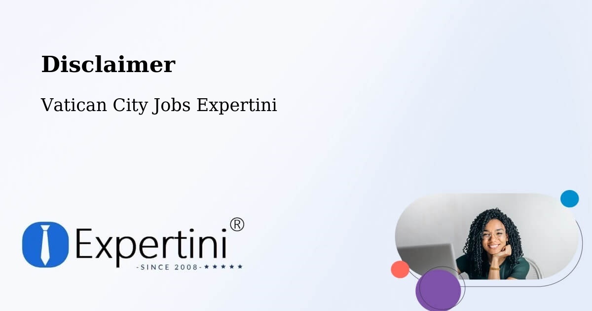 Disclaimer – Vatican City - Vatican City Jobs Expertini