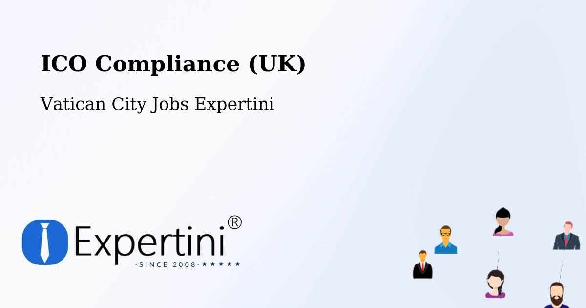 UK Data Protection & ICO Compliance – Vatican City - Vatican City Jobs Expertini