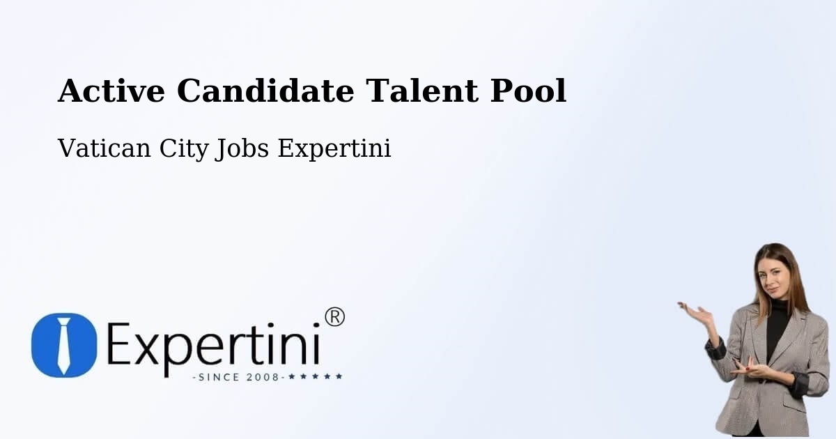 Active Candidate Talent Pool - Vatican City Jobs Expertini