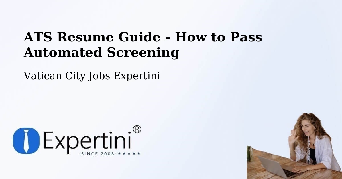 ATS Resume Guide - How to Pass Automated Screening - Vatican City Jobs Expertini