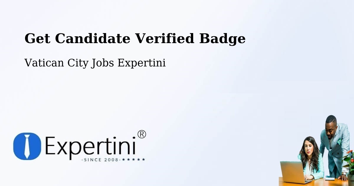 Get Candidate Verified Badge - Vatican City Jobs Expertini