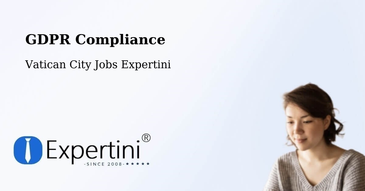 GDPR Compliance - Vatican City Jobs Expertini