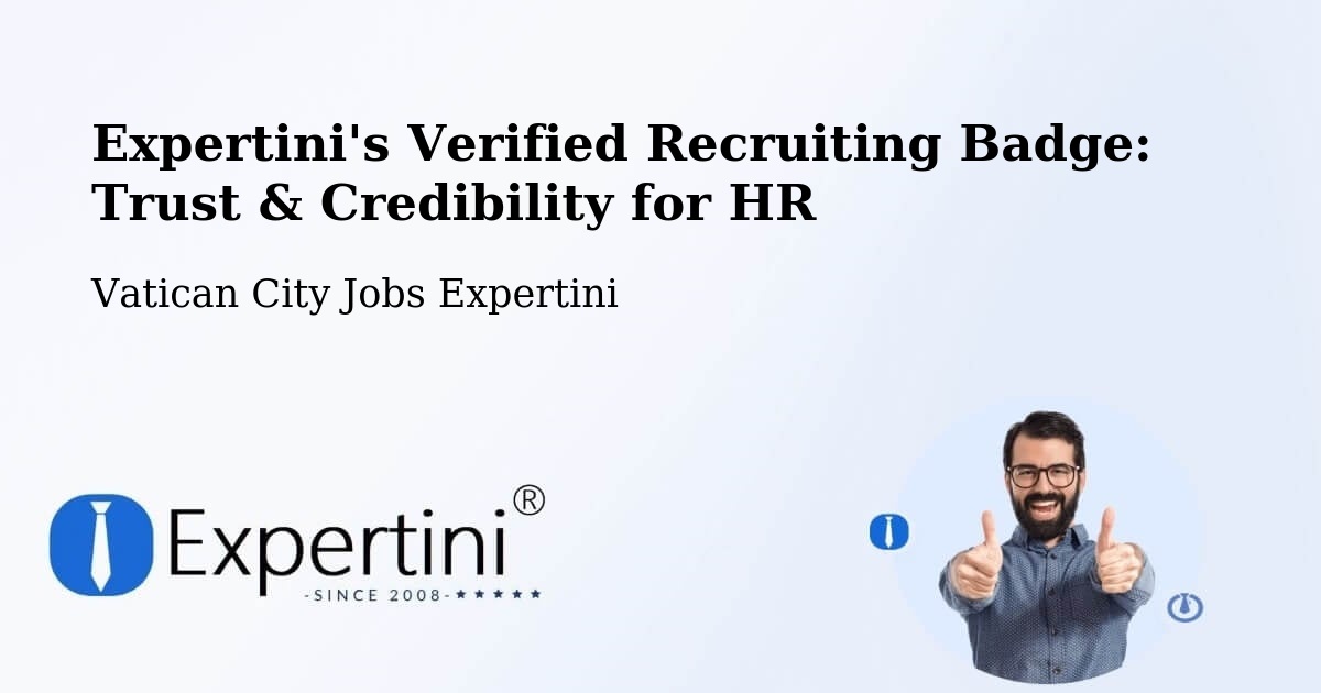 Expertini's Verified Recruiting Badge: Trust & Credibility for HR - Vatican City Jobs Expertini