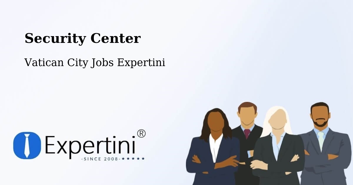 Security Center - Vatican City Jobs Expertini