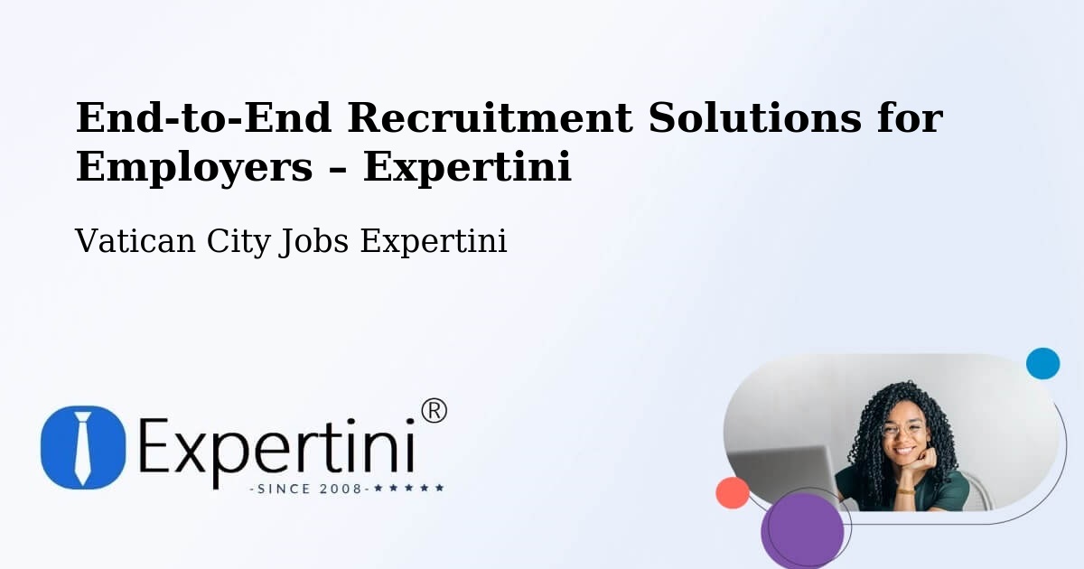 Recruitment Solutions for Employers – Vatican City - Vatican City Jobs Expertini