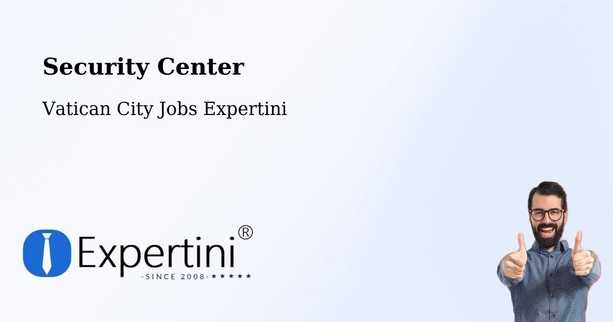 Security & Compliance – Vatican City - Vatican City Jobs Expertini